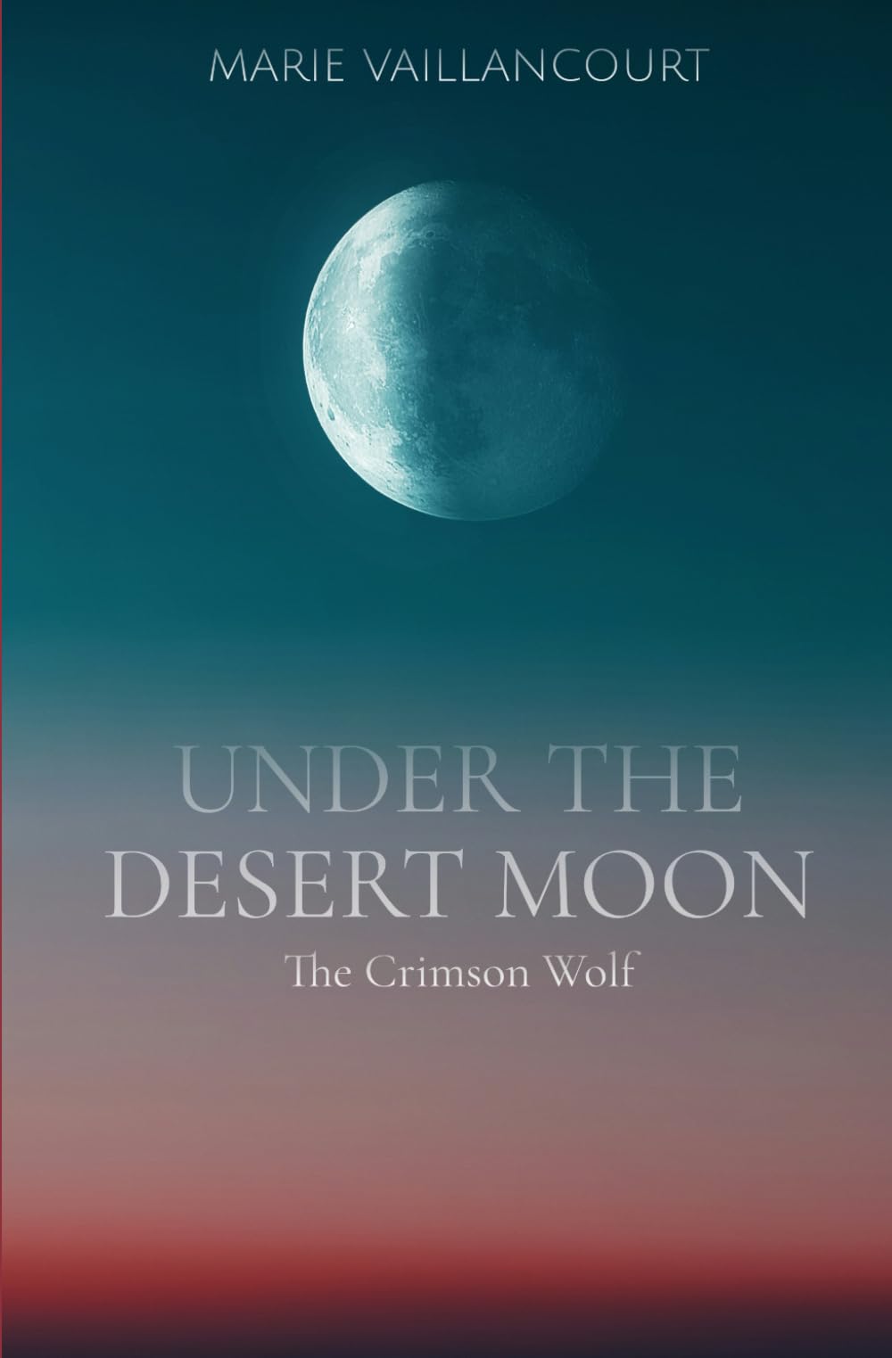 Under the Desert Moon: The Crimson Wolf (Across the Veil)