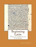 Beginning Latin: The Complete Course