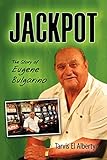 Jackpot: The Story of Eugene Bulgarino