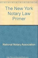 New York Notary Law Primer 0933134886 Book Cover