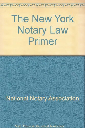 The New York Notary Law Primer 0933134886 Book Cover