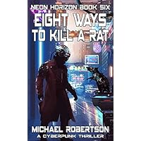 Eight Ways to Kill a Rat