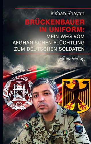 Brückenbauer in Uniform: Mein Weg vom afghanischen Flüchtling zum deutschen Soldaten