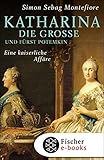 katharina ii biographie  Katharina die Große und Fürst Potemkin: Eine kaiserliche Affäre