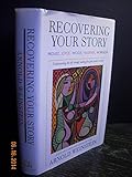Recovering Your Story: Proust, Joyce, Woolf, Faulkner, Morrison