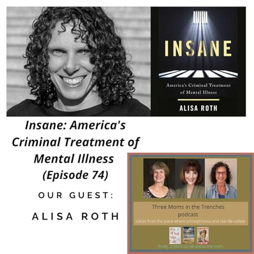 Insane: America's Criminal Treatment of Mental Illness (Ep.74) Podcast Por  arte de portada