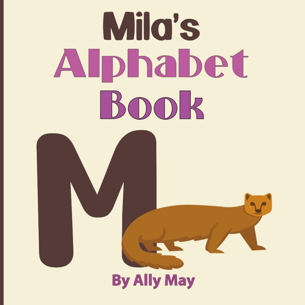 Mila's Alphabet Book: A Children's Personalized Animal ABCs and 123s