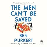 The Men Can't Be Saved