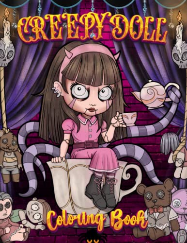 Creepy Doll Coloring Book: Creative Coloring Pages for Kids and Adults featuring Baby Dolls in a Spooky Style. A Great Gift for Halloween and the...