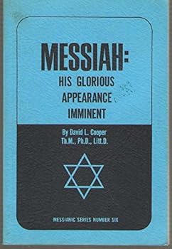 Paperback Messiah: His Glorious Appearance Imminent (Messianic Series 6) Book