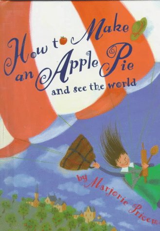 Buy How to Make an Apple Pie and See the World: (Reading Rainbow Feature Book; ALA Notable Children's Book) — BookShops.in