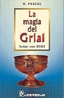 La magia del Grial 968774801X Book Cover