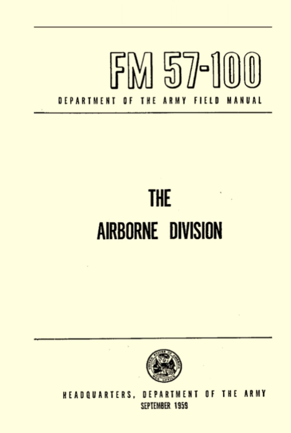 The Airborne Division Department of the Army Field Manual: FM 57-100, September 1959