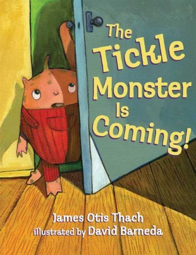  The Tickle Monster Is Coming! by James Otis Thach (2008-09-16)