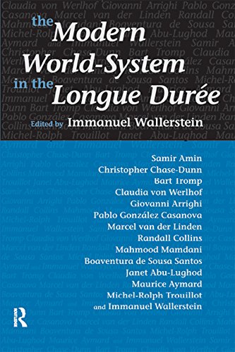 Modern World-System in the Longue Duree (Fernand Braudel Center Series)
