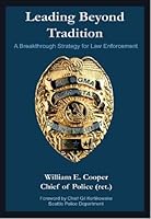 Leading Beyond Tradition: A Breakthrough Strategy for Law Enforcement 0976746158 Book Cover
