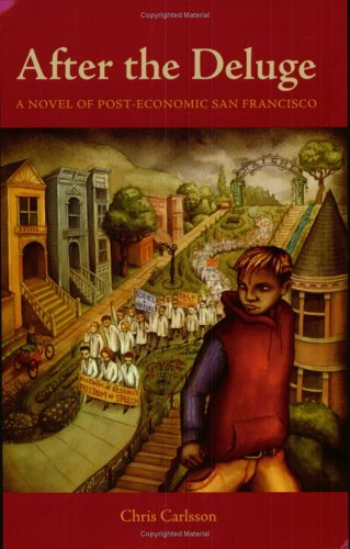 After the Deluge: A Novel of Post-Economic San Francisco