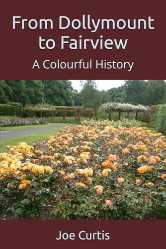 From Dollymount To Fairview: A Colourful History