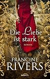 francine rivers hadassa  Die Liebe ist stark: Roman.