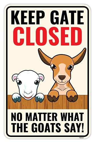 Venicor Keep Gate Closed No Matter What The Goat Say Sign - 14 x 9 Inches - Aluminum - Goat Decor - Goat Gifts for Goat Lovers - Goats Supplies Toys Halter Fence Stuff Stickers Decorations Shelter