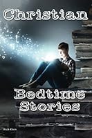 Christian Bedtime Stories 1491027258 Book Cover