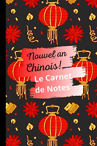 Nouvel an Chinois!: Le Carnet de Notes.