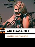 All Access Pass: Critical Hit! LIVE: The Concert Philadelphia