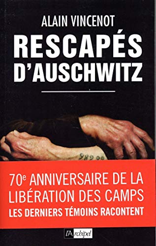 Télécharger Rescapés d'Auschwitz - Les derniers témoins livre En ligne