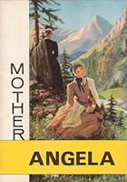 Mother Angela: A Pictorial Life of the Servant of God Mother Mary Angela (Sophia Truszkowska), Foundress of the Felician Sisters B0007J1JK4 Book Cover