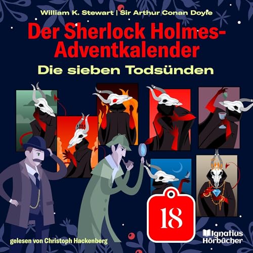 Die sieben Todsünden. Der Sherlock Holmes-Adventkalender - Tag 18 Audiolibro Por Sir Arthur Conan Doyle, William K. Stew