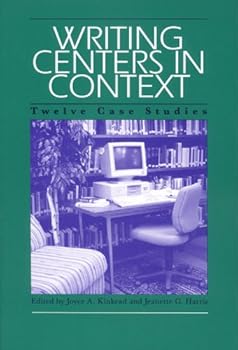 Writing Centers in Context: Twelve Case Studies
