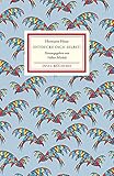 Entdecke dich selbst!: Vom Reiz der Individuation | Kleinformatige Sonderausgabe (Insel-Bücherei) - Herausgeber: Volker Michels Hermann Hesse 