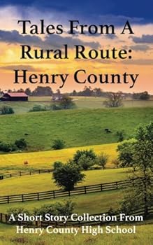 Paperback Tales From A Rural Route: Henry County Book