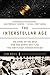 The Interstellar Age: Inside the Forty-Year Voyager Mission