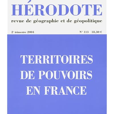 H&eacute;rodote num&eacute;ro 113 - Territoires de pouvoirs en France