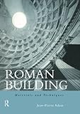 Roman Building: Materials and Techniques