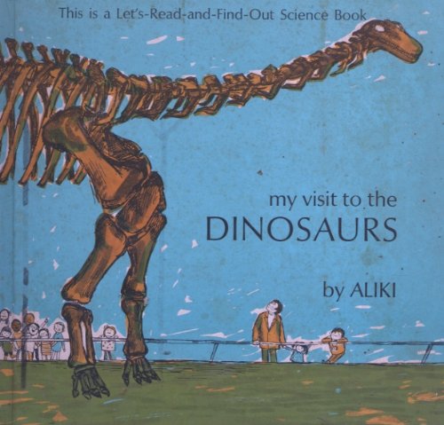 My Visit to the Dinosaurs (Let's Read -And -Fin... B004PJPWTQ Book Cover