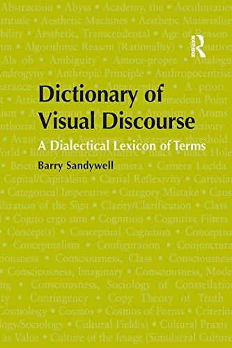 Dictionary of Visual Discourse: A Dialectical Lexicon of Terms      1st Edition, Kindle Edition
