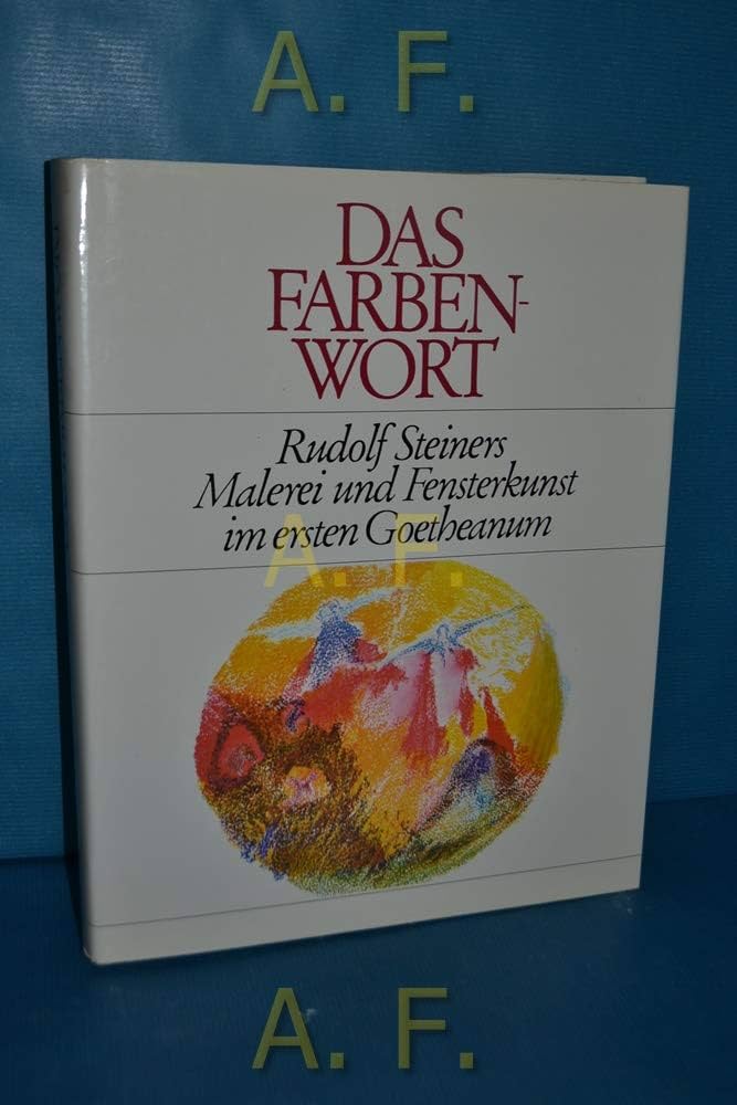 Amazon.co.jp: Das Farbenwort. Rudolf Steiners Malerei und