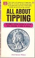 All about tipping B0007JDABA Book Cover