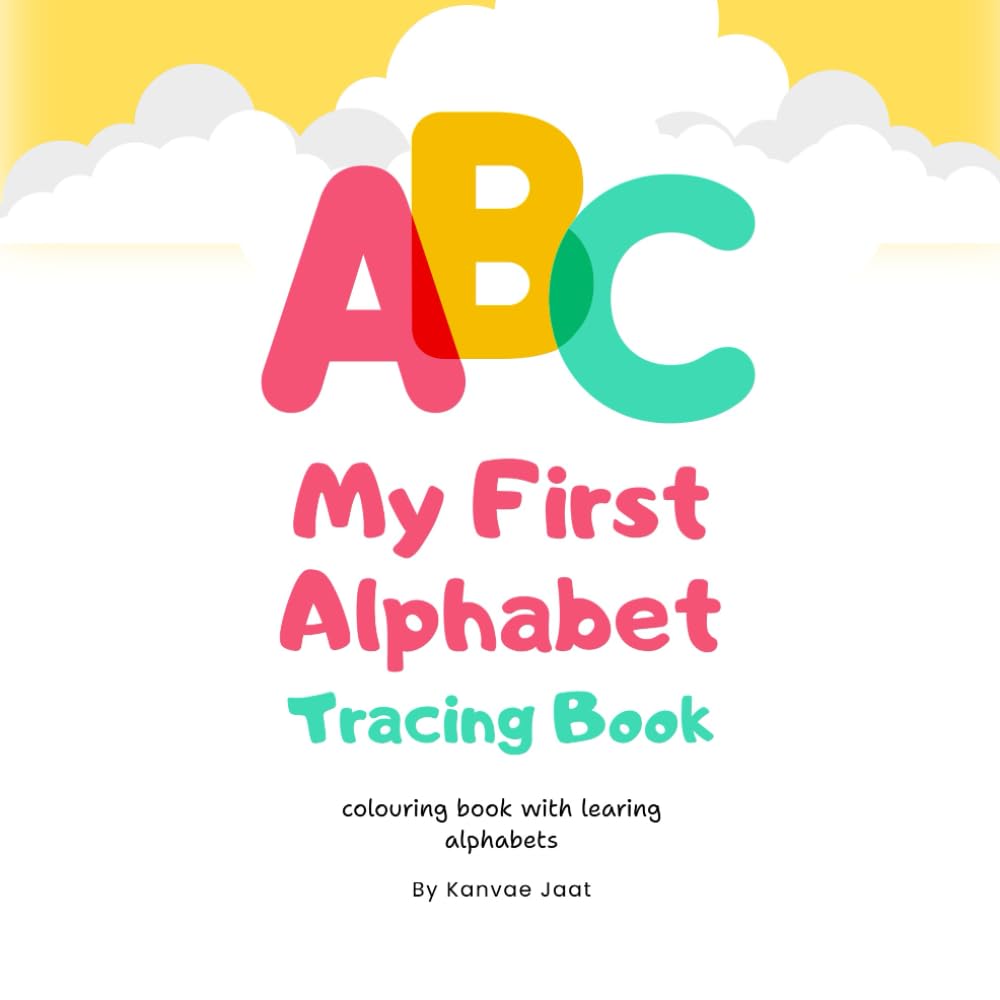 A to Z Fun: My First Alphabet Colouring Book: learn alphabet when you colour