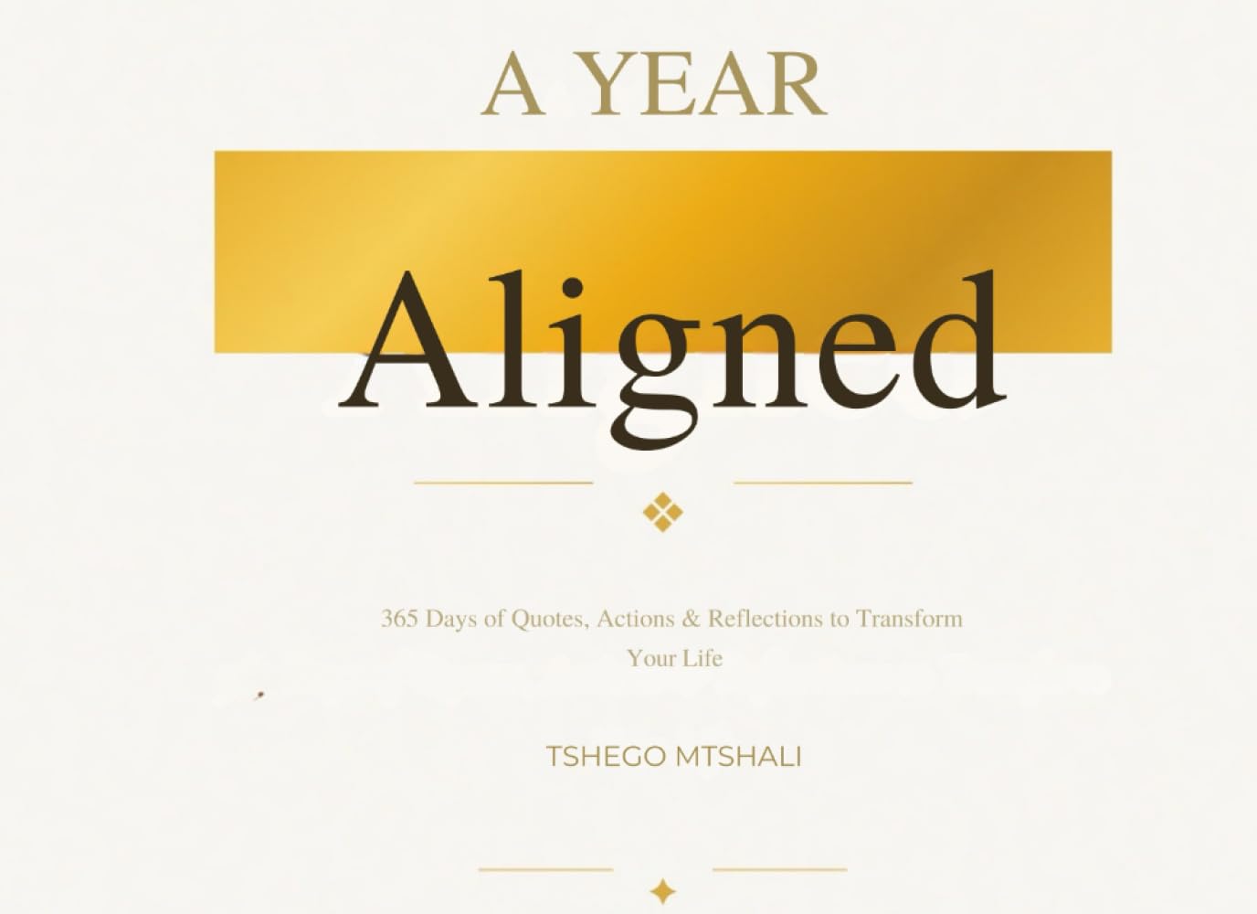 Aligned: 365 Days of Quotes, Actions & Reflections to Transform Your Life