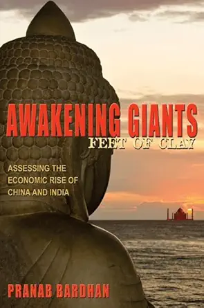 Awakening Giants, Feet of Clay: Assessing the Economic Rise of China and India 56676th Edition-Wow! eBook