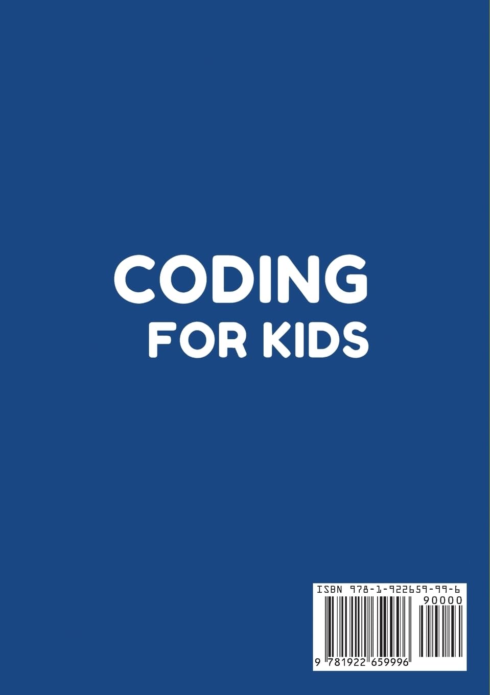 Coding for Kids Ages 8-12: Simple C++ Programming Lessons and Get You Started With Programming from Scratch (Coding for Absolute Beginners)