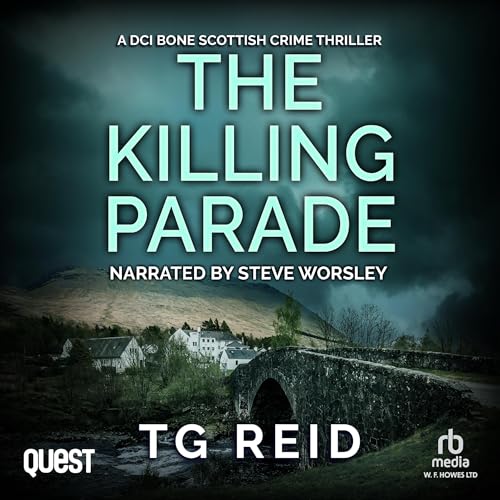 Listen to The Killing Parade: A DCI Bone Scottish Crime Thriller by TG Reid episode artwork