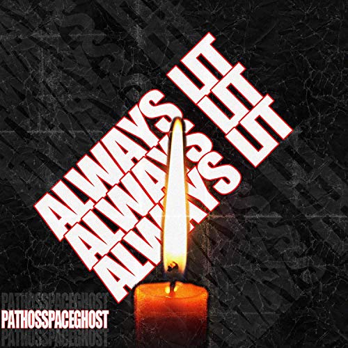 Always Lit [Explicit] by Pathosspaceghost on Amazon Music - Amazon.com