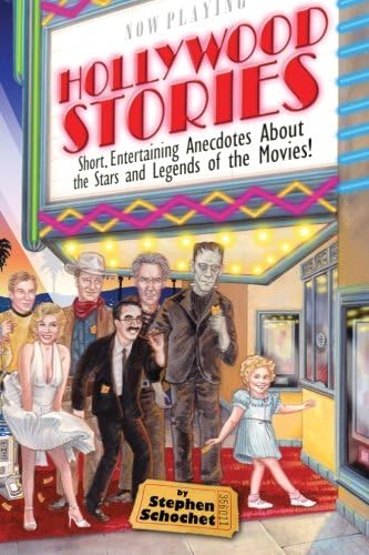 Hollywood Stories: a Book about Celebrities, Movie Stars, Gossip, Directors, Famous People, History, and more!