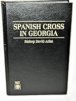 Spanish Cross in Georgia 0819197009 Book Cover
