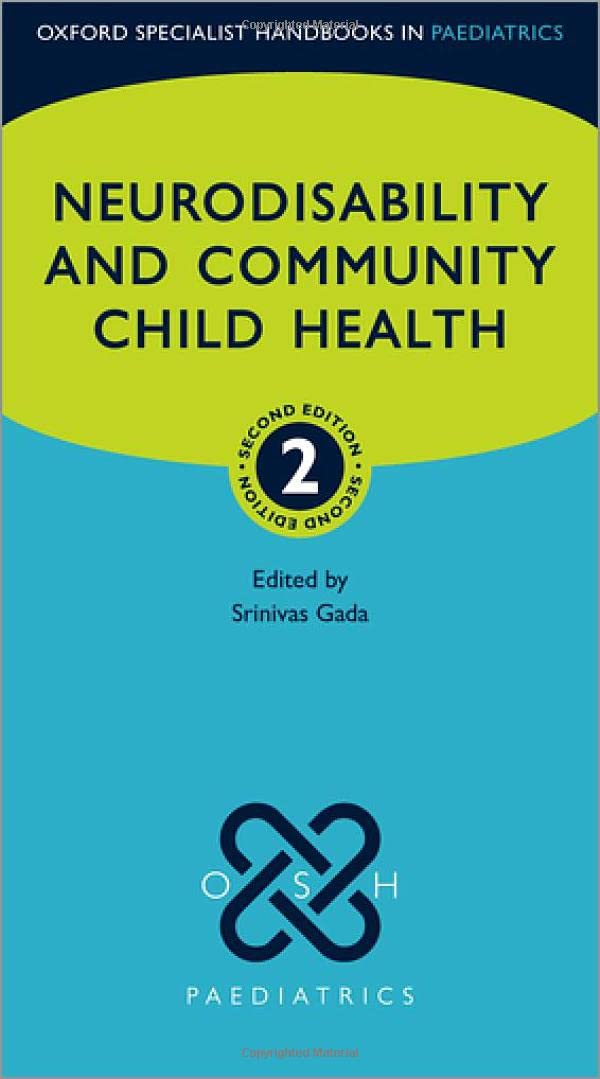 Neurodisability and Community Child Health (Oxford Specialist Handbooks in Paediatrics)