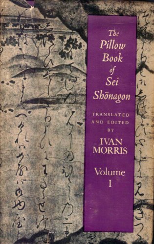 The Pillow Book Of Sei Shonagon, Volume 1 (Mark... 0231030789 Book Cover